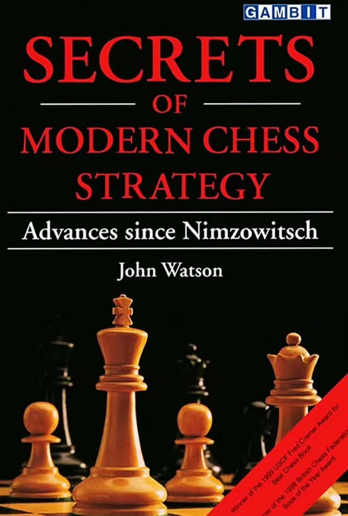 现代国际象棋战略秘诀：自尼姆佐维奇以来的进阶发展  (英文版