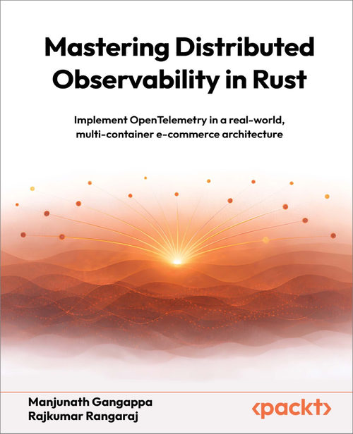 精通Rust分布式可观测性 曼朱纳特·甘加帕 拉杰库马尔·兰加拉杰 (英文电子书)