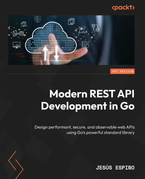 Go 语言现代 REST API 开发（英文版电子书）
