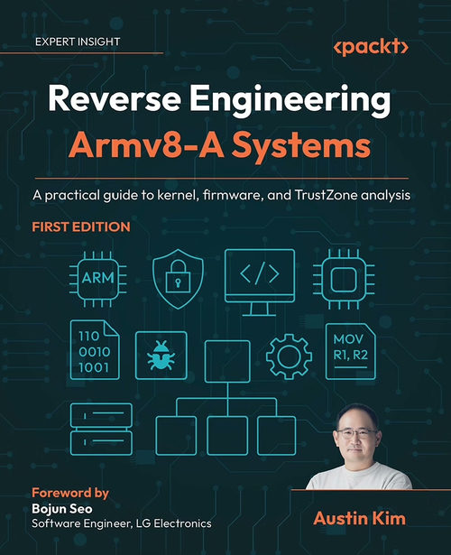 Armv8-A 系统逆向工程实战指南：内核、固件与 Trus