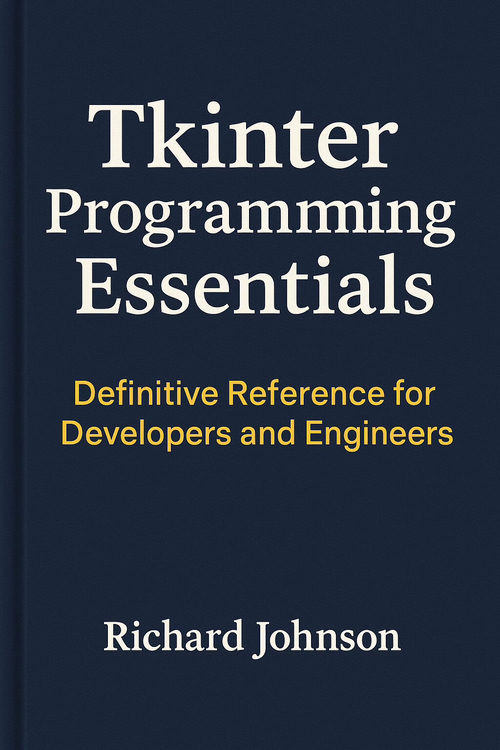 TKinter 编程精要：开发者与工程师权威指南（英文版电子