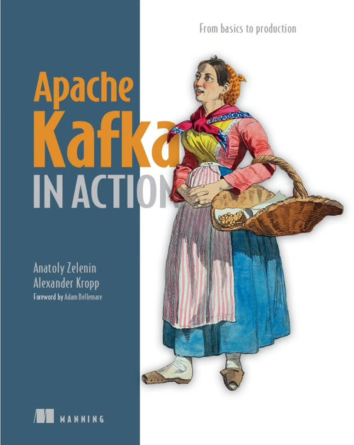 Apache Kafka 实战：从基础到生产环境 第 1 版