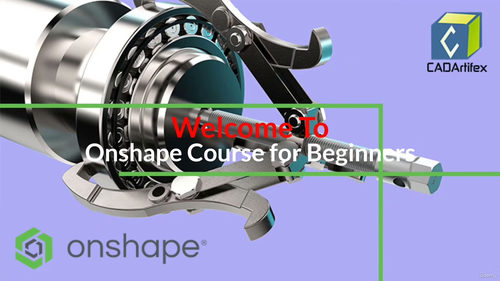 Onshape 零基础实战入门：从新手到精通的项目式学习指南