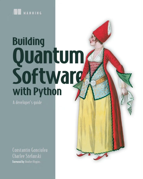 用 Python 构建量子软件：开发者指南 第 1 版（英文