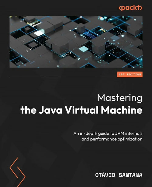 精通 Java 虚拟机：JVM 内部机制与性能优化深度指南（