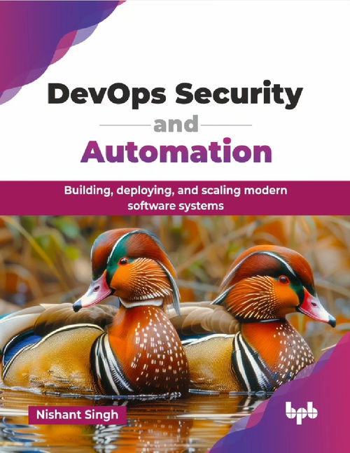DevOps 安全与自动化：构建、部署和扩展现代软件系统（英