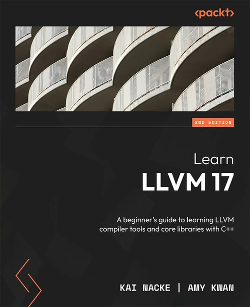 学习 LLVM 17：LLVM 编译器工具与核心库初学者指南