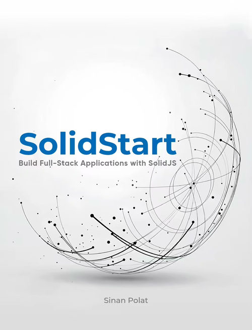 SolidStart：用SolidJS构建全栈应用 锡南·波