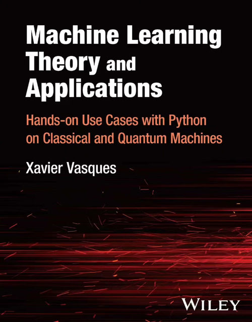 机器学习理论与应用：基于 Python 的经典与量子机器实战