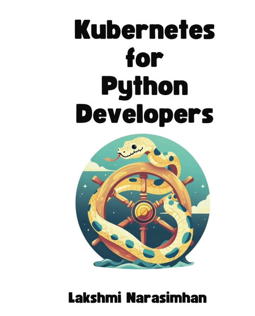 Kubernetes 实战指南：Python 开发者篇  (