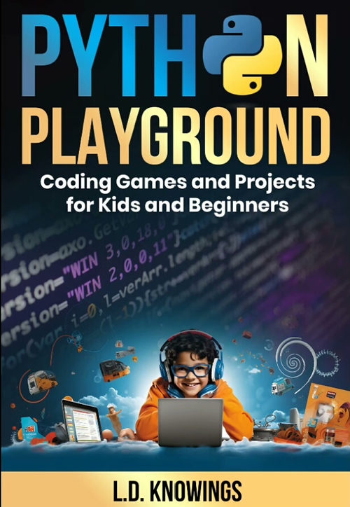 玩转 Python：青少年与编程新手的趣味项目实战指南  (