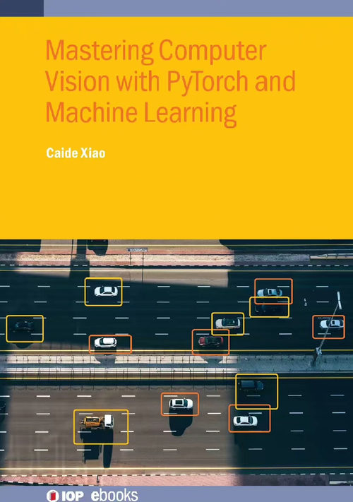 精通 PyTorch 与机器学习的计算机视觉实战  (英文版
