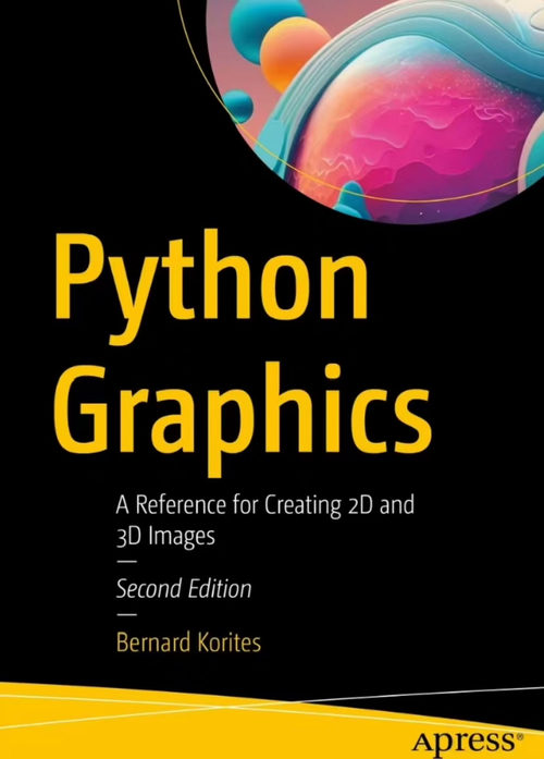 Python 图形学：2D 与 3D 图像创建实用指南  (