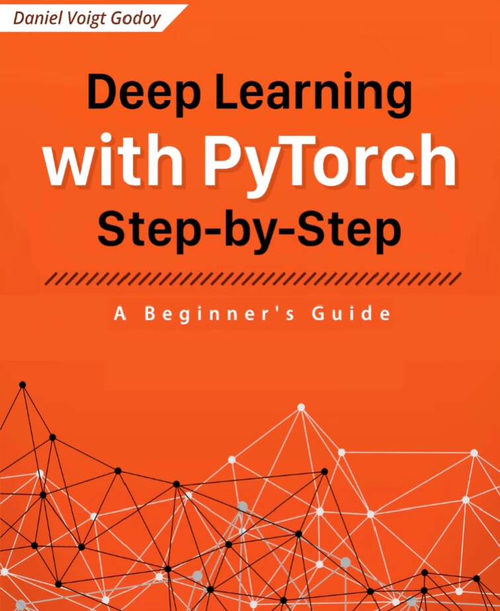 深度学习实战指南：基于 PyTorch 的从入门到进阶  (