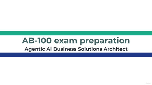 AB-100 智能体AI商业解决方案架构师（第一部分）(英文