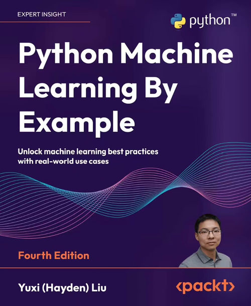 Python 机器学习实战：基于真实场景的最佳实践（第四版）