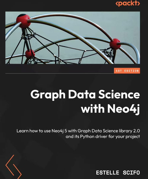 Neo4j 图数据科学实战：基于 Python 的图数据库与
