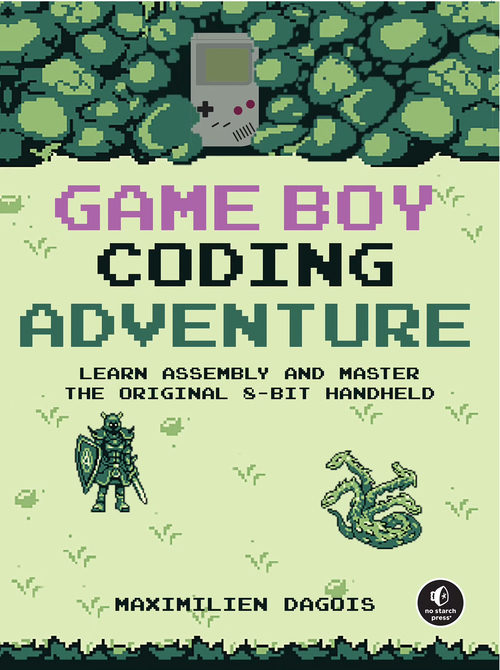Game Boy 编程探险：学习汇编语言，精通经典 8 位掌