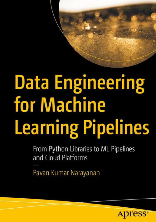 机器学习管道的数据工程：从 Python 库到机器学习管道与