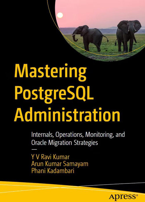 PostgreSQL 管理实战：架构、部署与运维全攻略  (