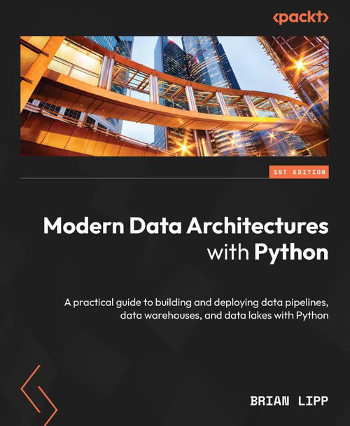 Python 现代数据架构：数据管道、数据仓库与数据湖实战指