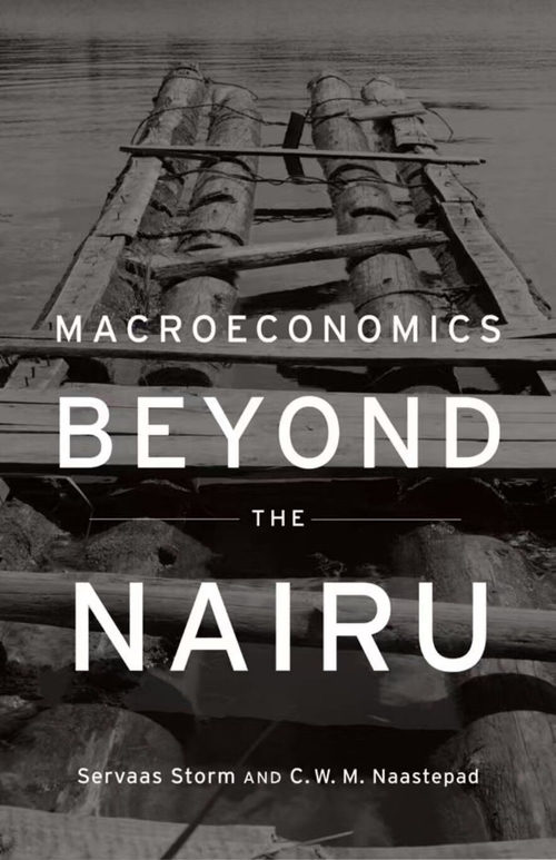超越NAIRU的宏观经济学 塞尔瓦斯·斯托姆 & C.W.M