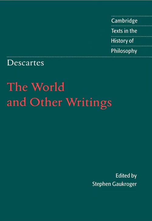 世界与其它著作 勒内·笛卡尔 / 斯蒂芬·高克罗杰 (英文电