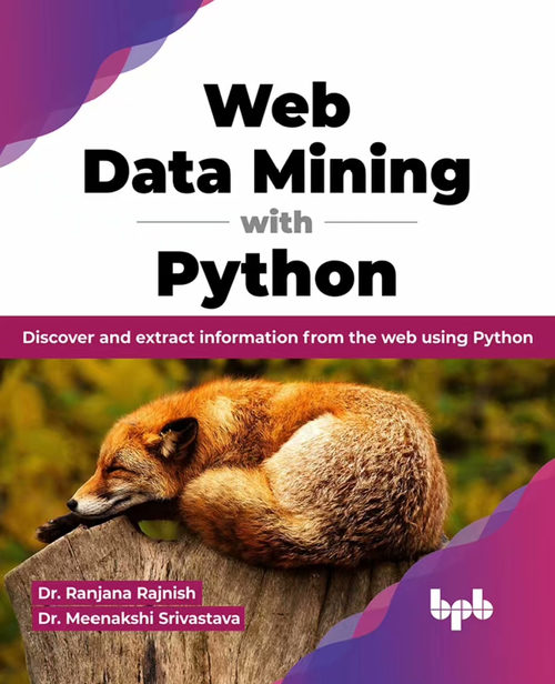 Python 网络数据挖掘：从网页提取到智能分析  (英文版