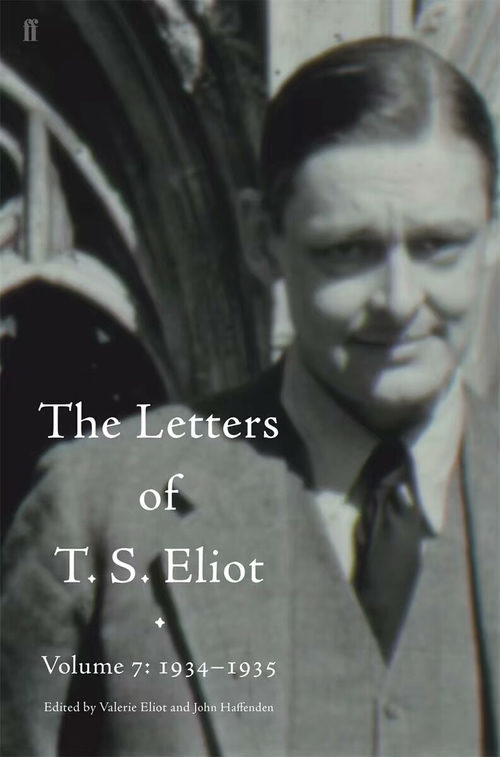 T.S. 艾略特书信集（第七卷）：1934-1935 [英文