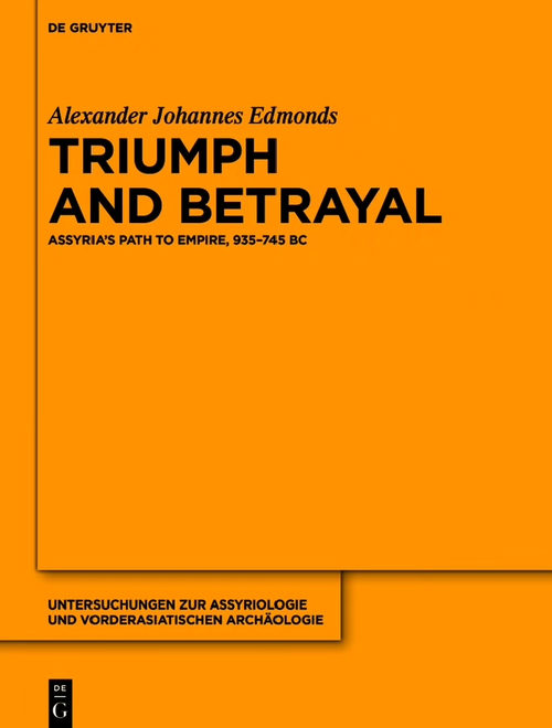 triumph and betrayal：亚述帝国之路（公元