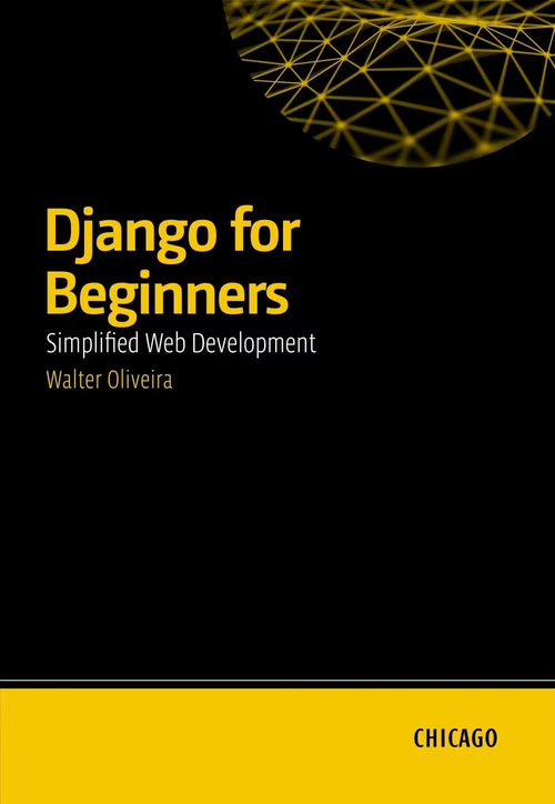 Django 初学者：简化的 Web 开发 (英文版电子书）