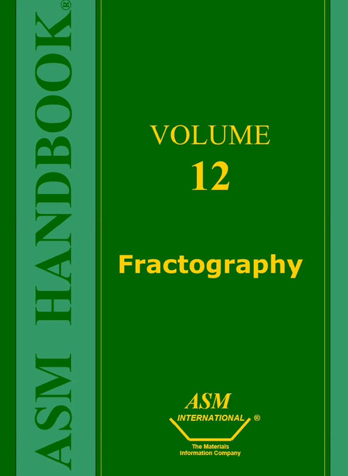 ASM 手册：第 12 卷 断裂学  (英文版电子书）