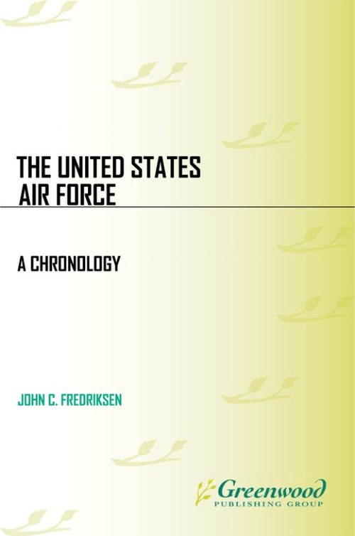 美国空军史：一部编年体巨著 约翰·C·弗雷德里克森 (英文电子书)